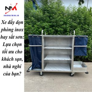 Xe đẩy dọn phòng inox hay sắt sơn: Lựa chọn tối ưu cho khách sạn, nhà nghỉ của bạn?