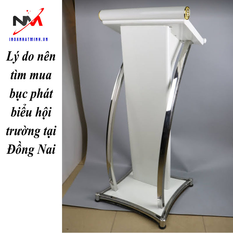 Lý do nên tìm mua bục phát biểu hội trường tại Đồng Nai