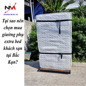 Tại sao nên chọn mua giường phụ extra bed khách sạn tại Bắc Kạn?
