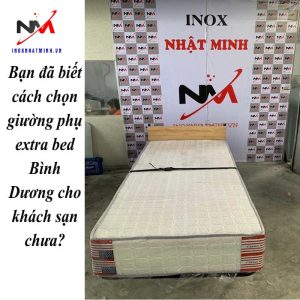 Bạn đã biết cách chọn giường phụ extra bed Bình Dương cho khách sạn chưa?