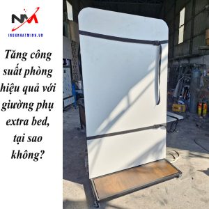 Tăng công suất phòng hiệu quả với giường phụ extra bed, tại sao không?